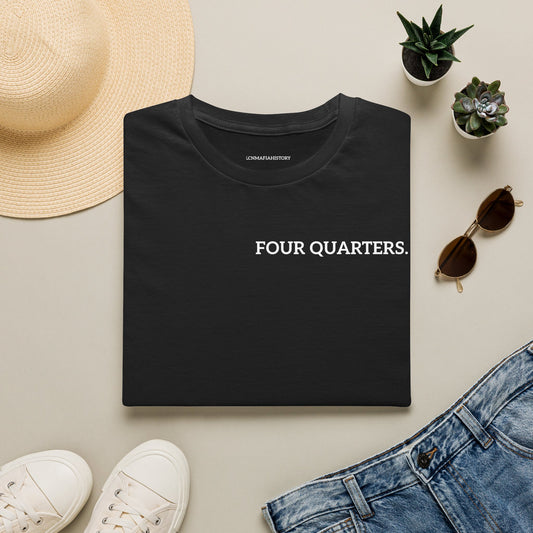 “Four Quarters” Quote Unisex T-Shirt