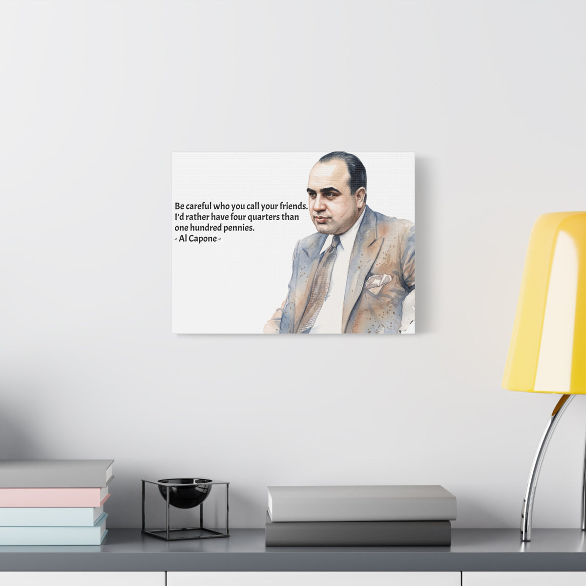 “Be Careful Who You Call Your Friends” Mafia Quote Canvas