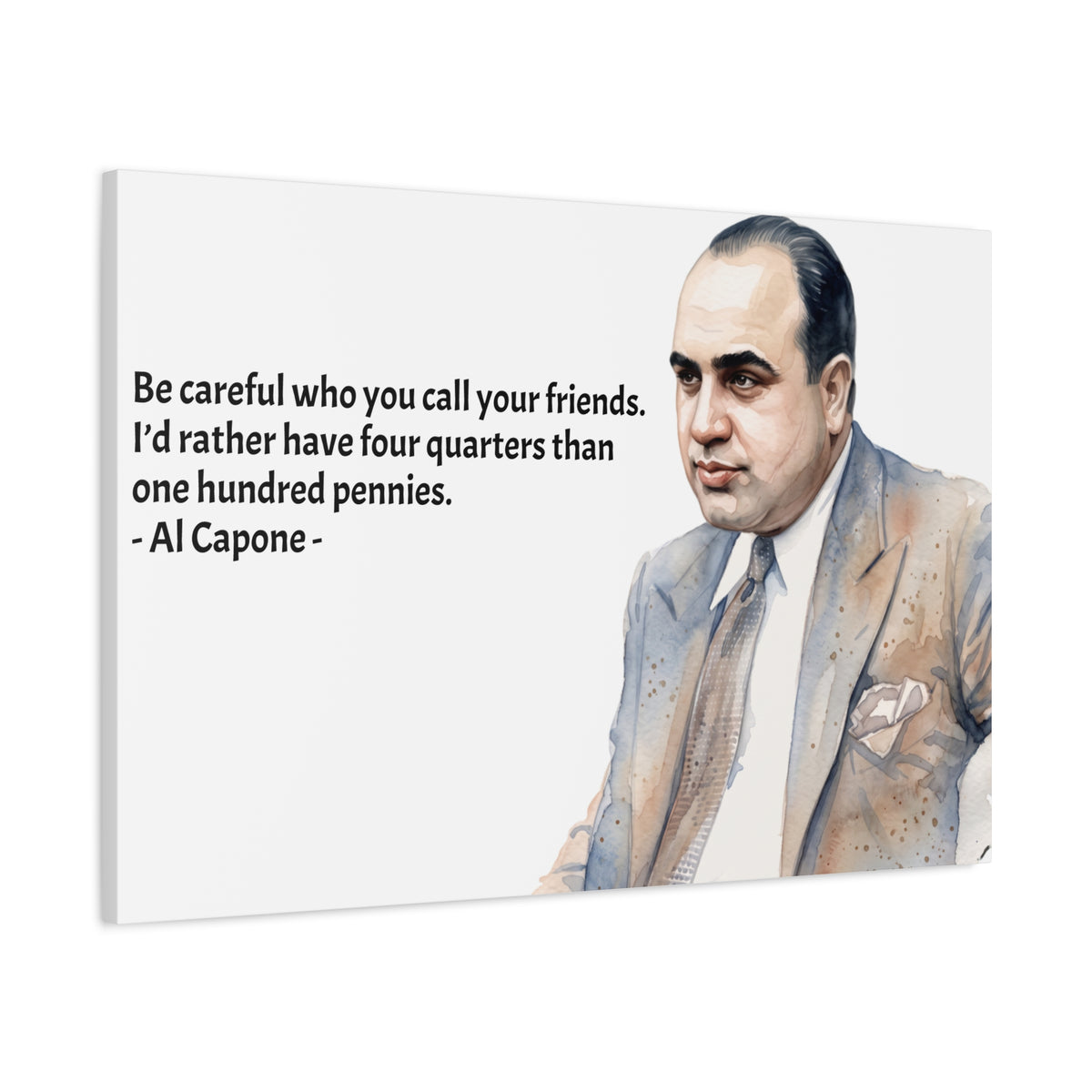 “Be Careful Who You Call Your Friends” Mafia Quote Canvas