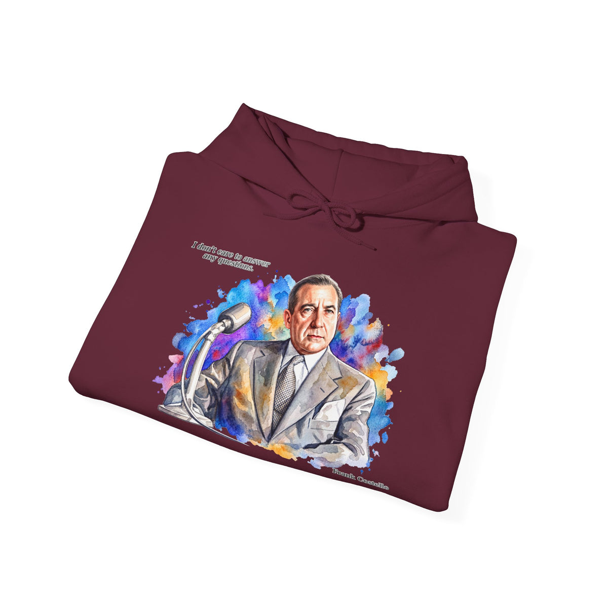 “I Don’t Care to Answer Any Questions” Unisex Hoodie