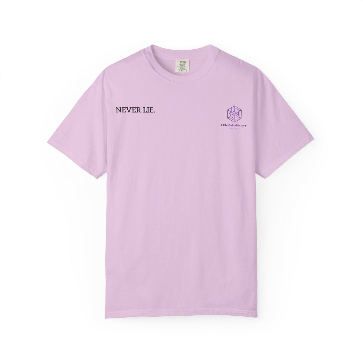 Never Lie Minimalist Quote Tee