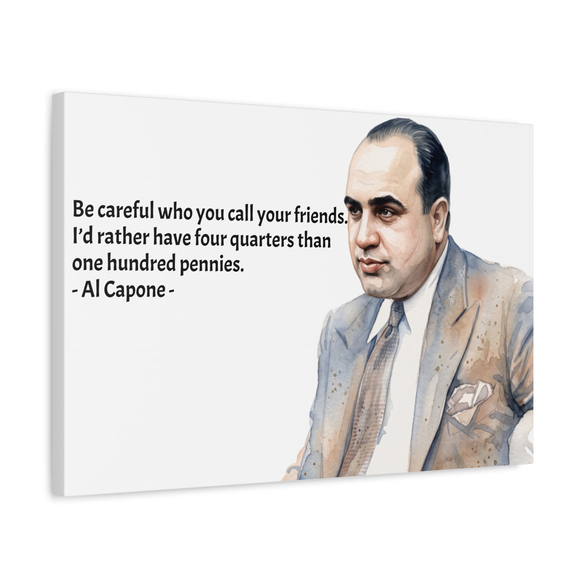 “Be Careful Who You Call Your Friends” Mafia Quote Canvas