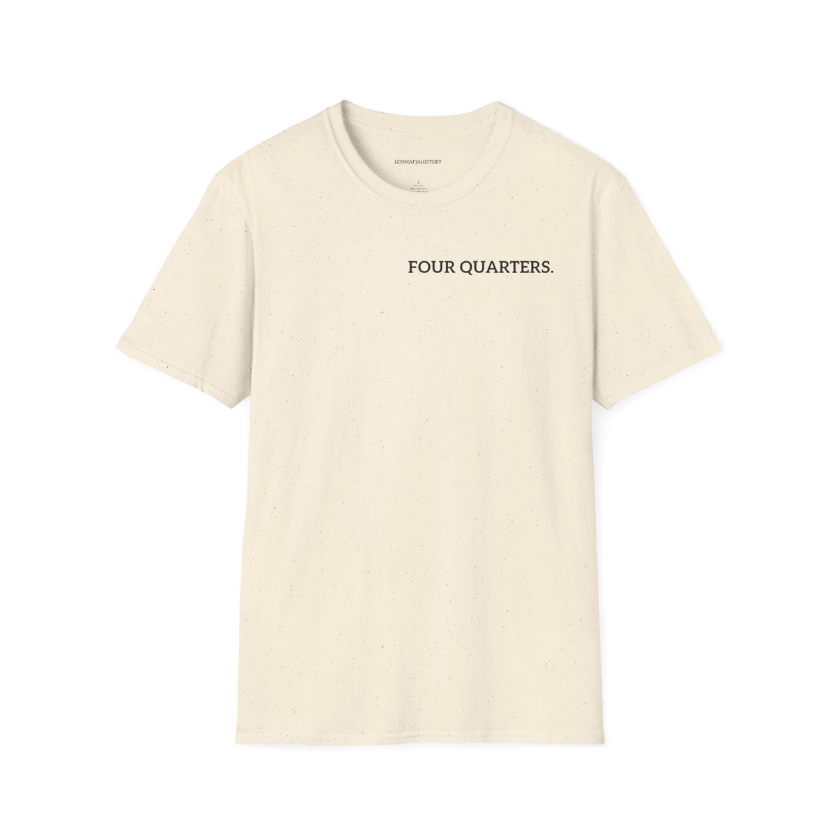 “Four Quarters” Quote Unisex T-Shirt