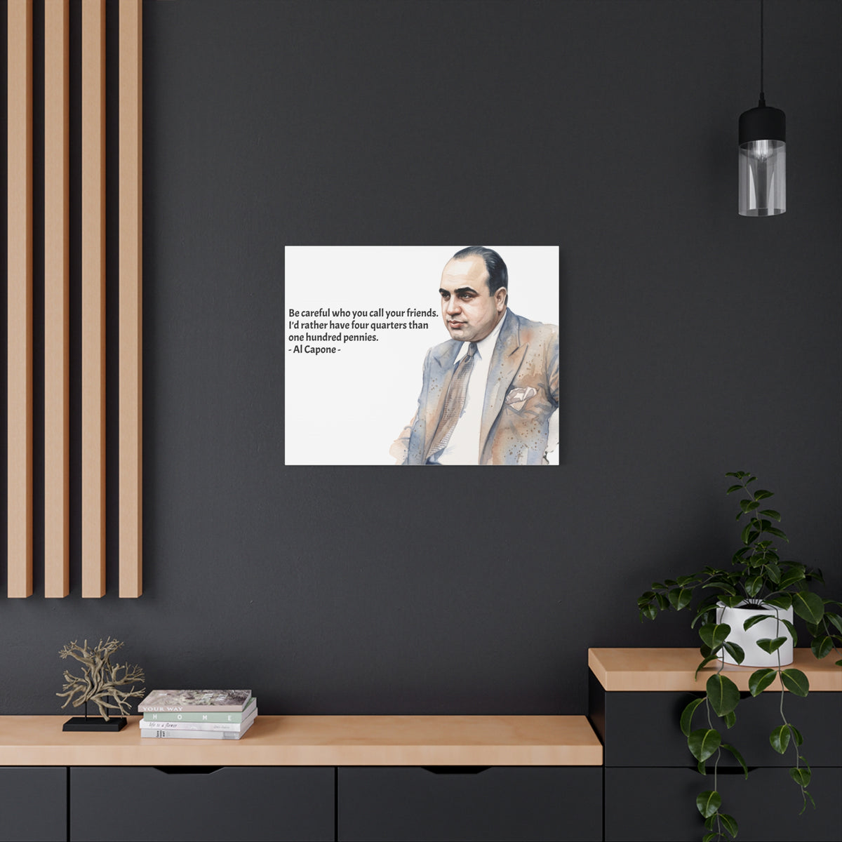 “Be Careful Who You Call Your Friends” Mafia Quote Canvas