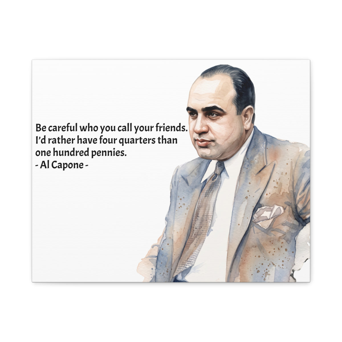 “Be Careful Who You Call Your Friends” Mafia Quote Canvas