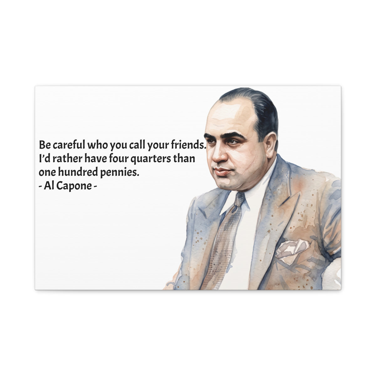 “Be Careful Who You Call Your Friends” Mafia Quote Canvas