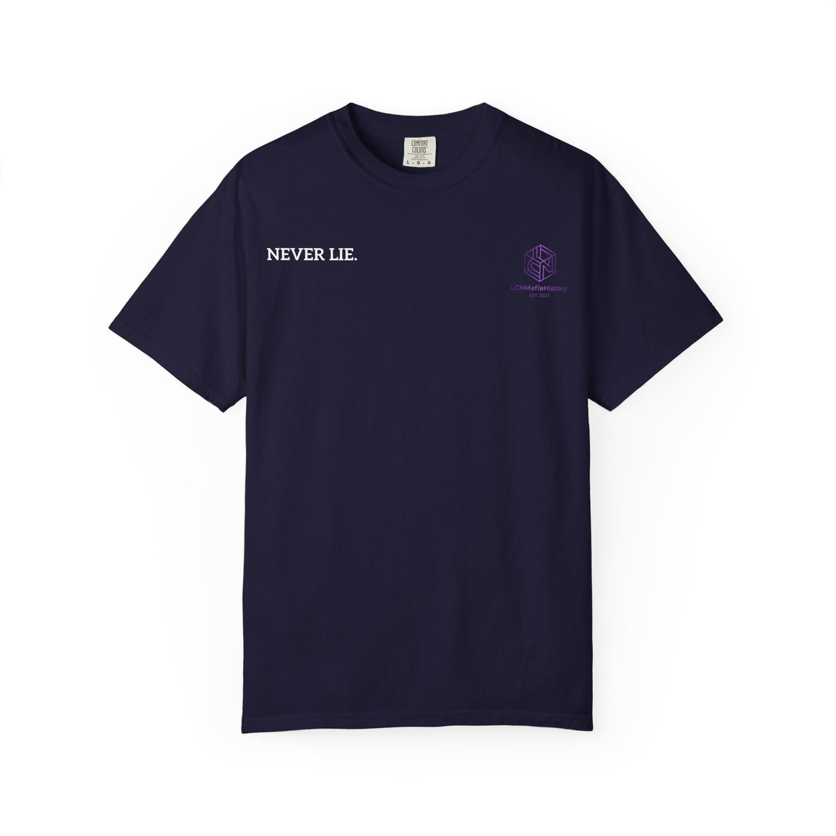 Never Lie Minimalist Quote Tee