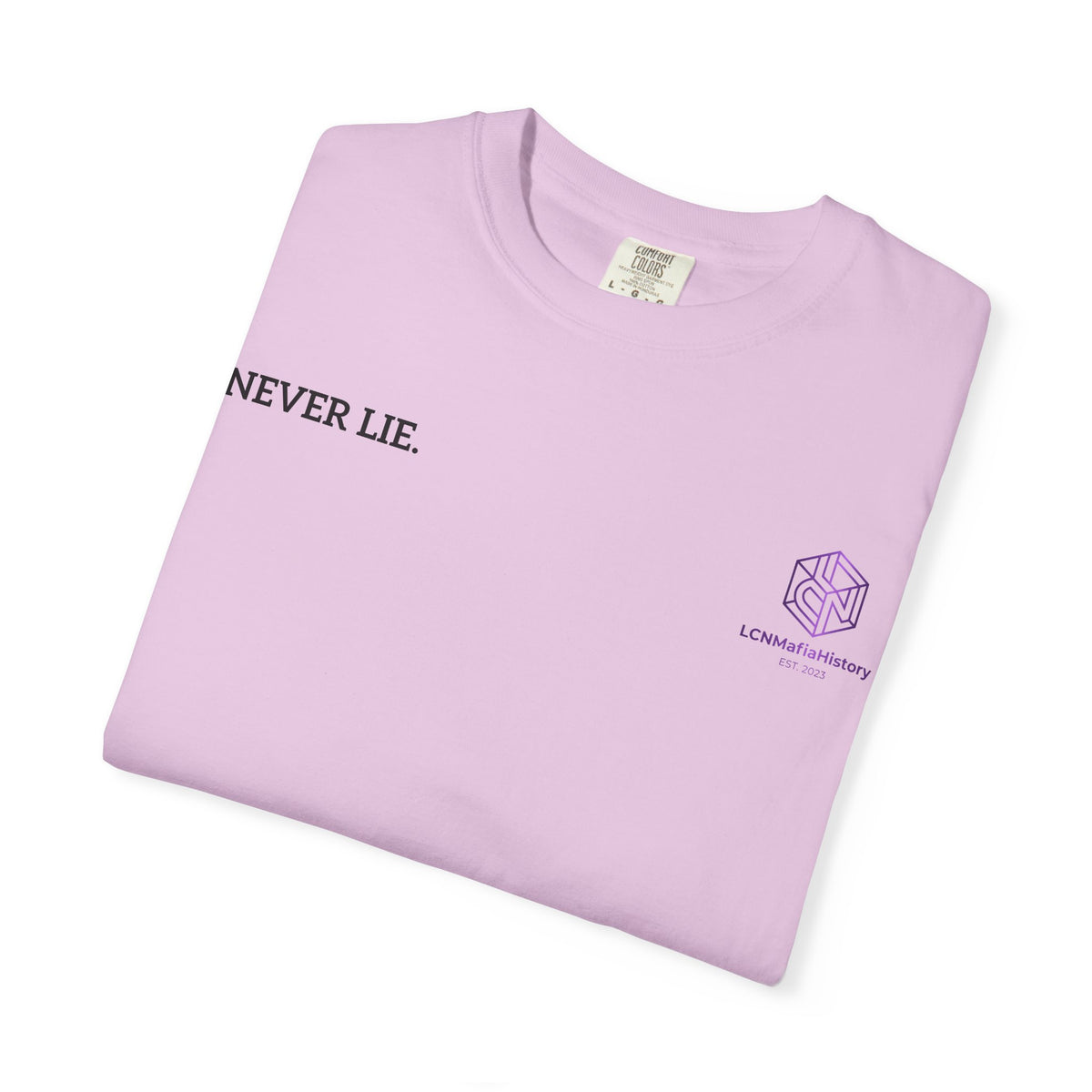 Never Lie Minimalist Quote Tee