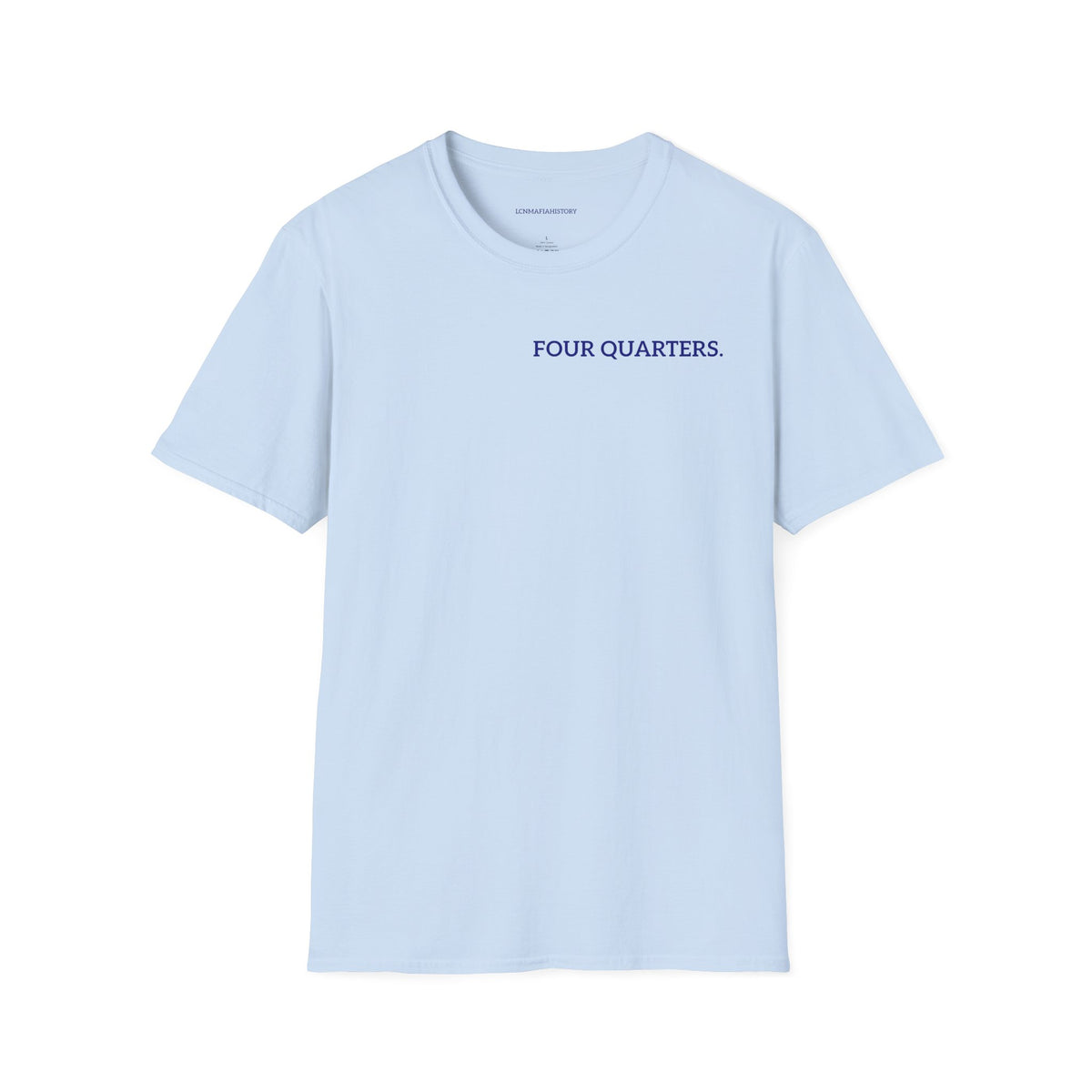 “Four Quarters” Quote Unisex T-Shirt