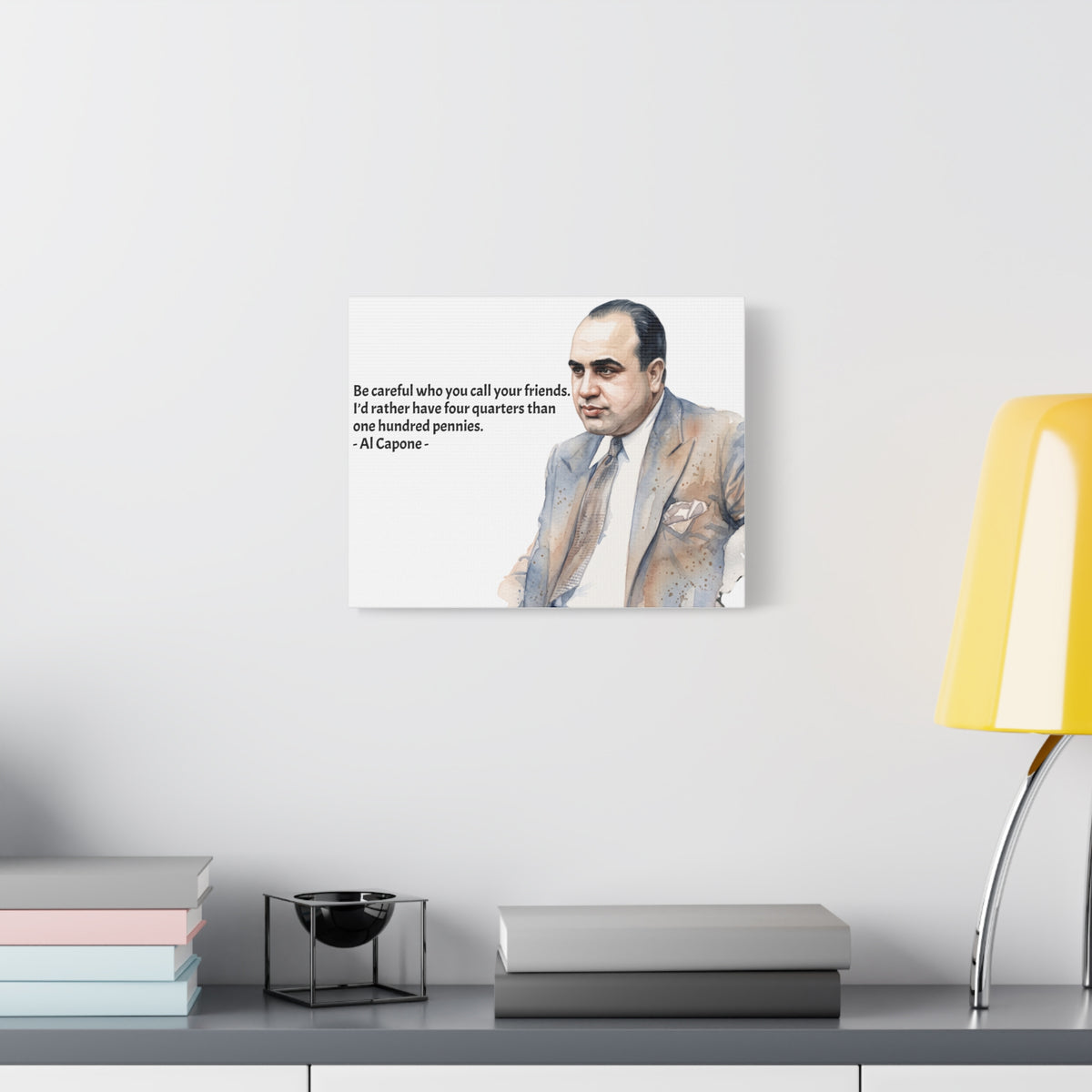 “Be Careful Who You Call Your Friends” Mafia Quote Canvas