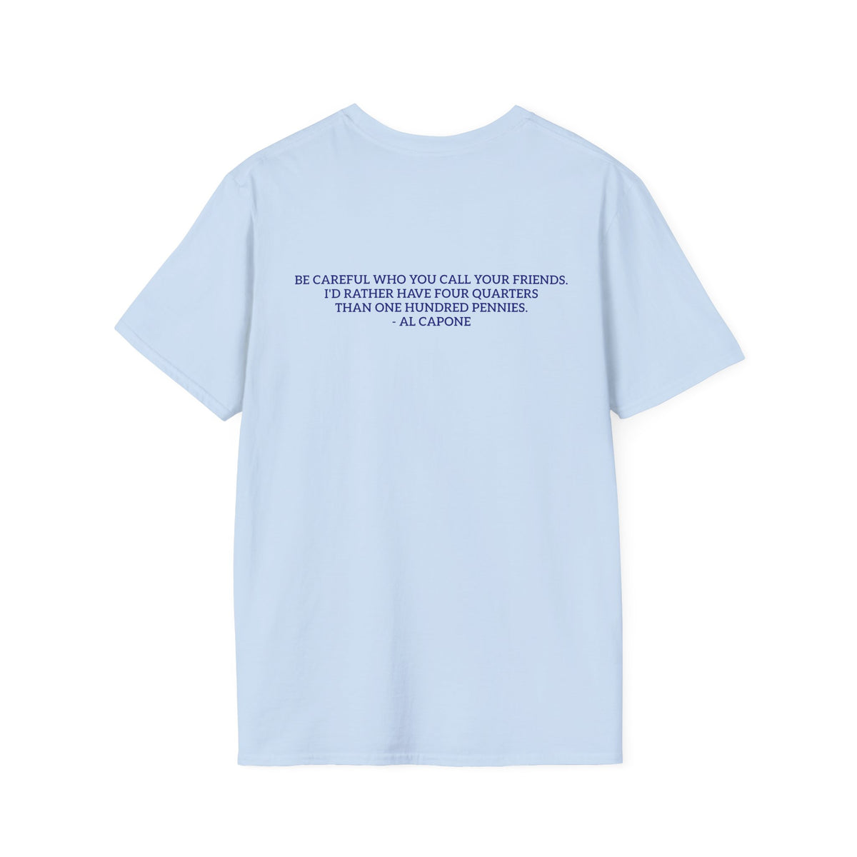 “Four Quarters” Quote Unisex T-Shirt