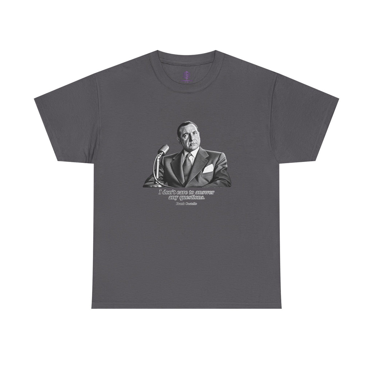 “I Don’t Care to Answer Any Questions” Heavy Cotton T-Shirt