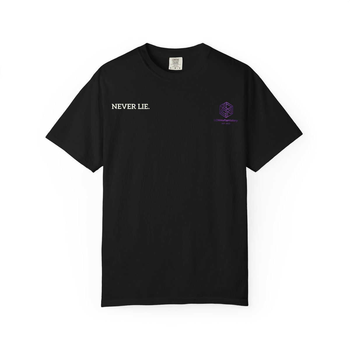 Never Lie Minimalist Quote Tee