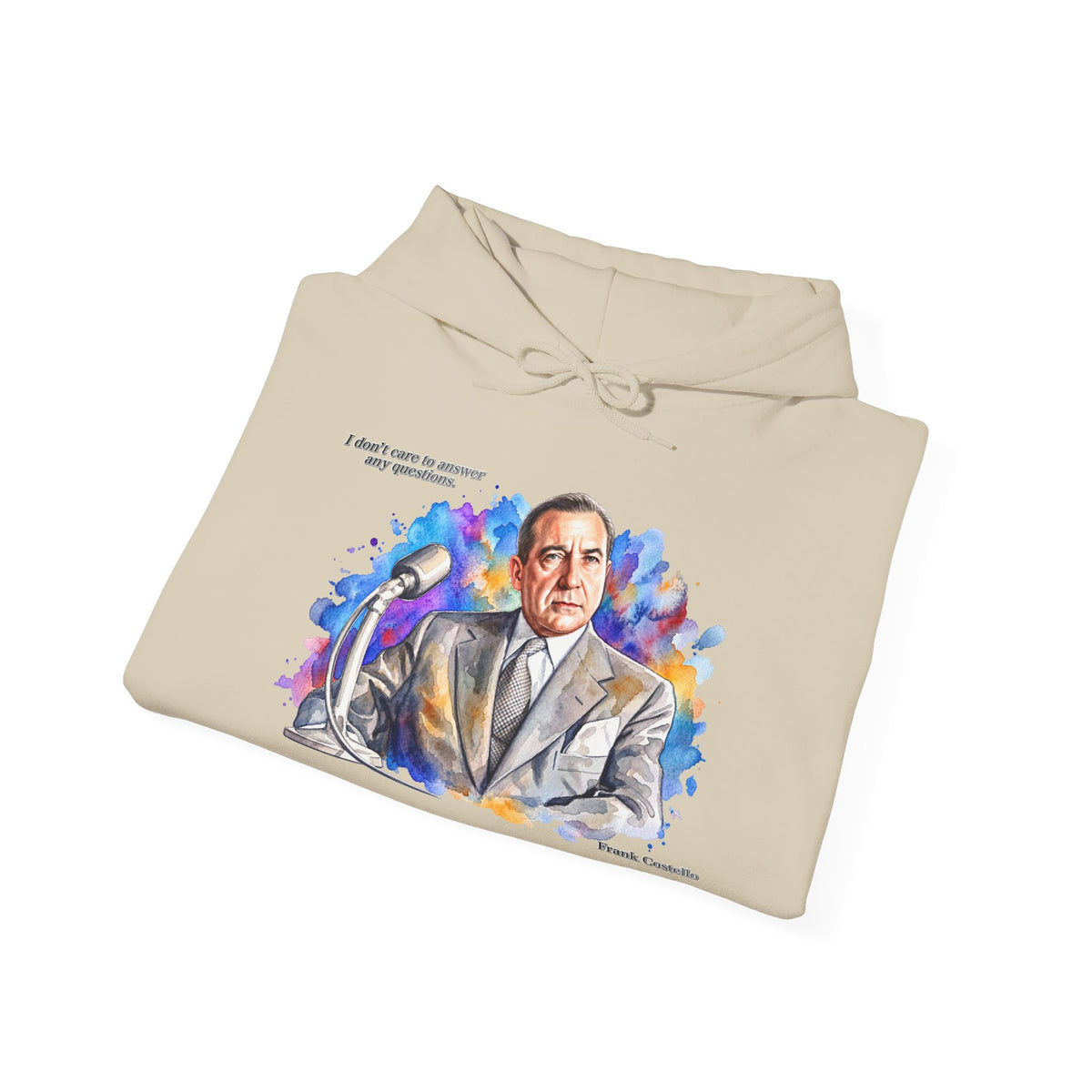 “I Don’t Care to Answer Any Questions” Unisex Hoodie