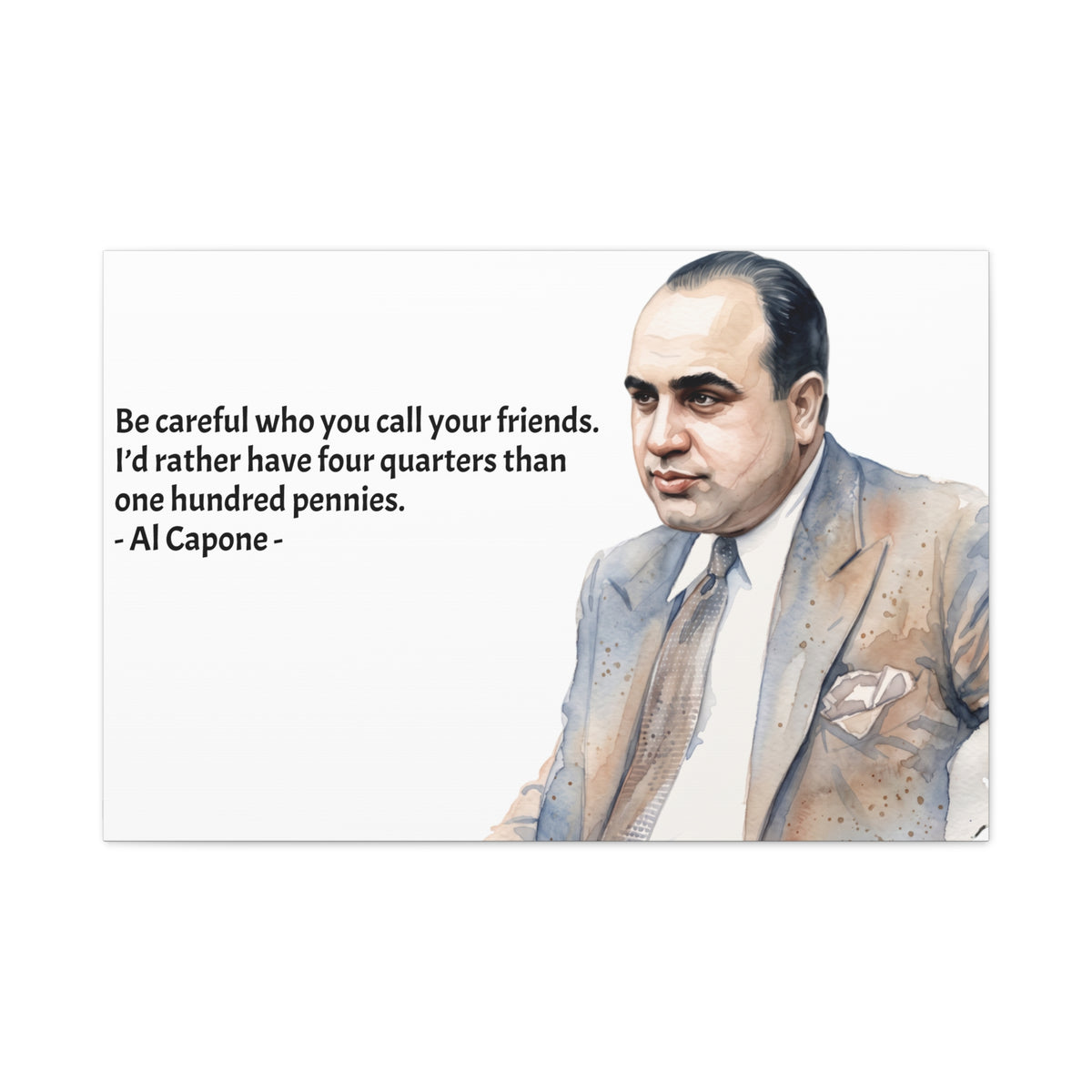 “Be Careful Who You Call Your Friends” Mafia Quote Canvas
