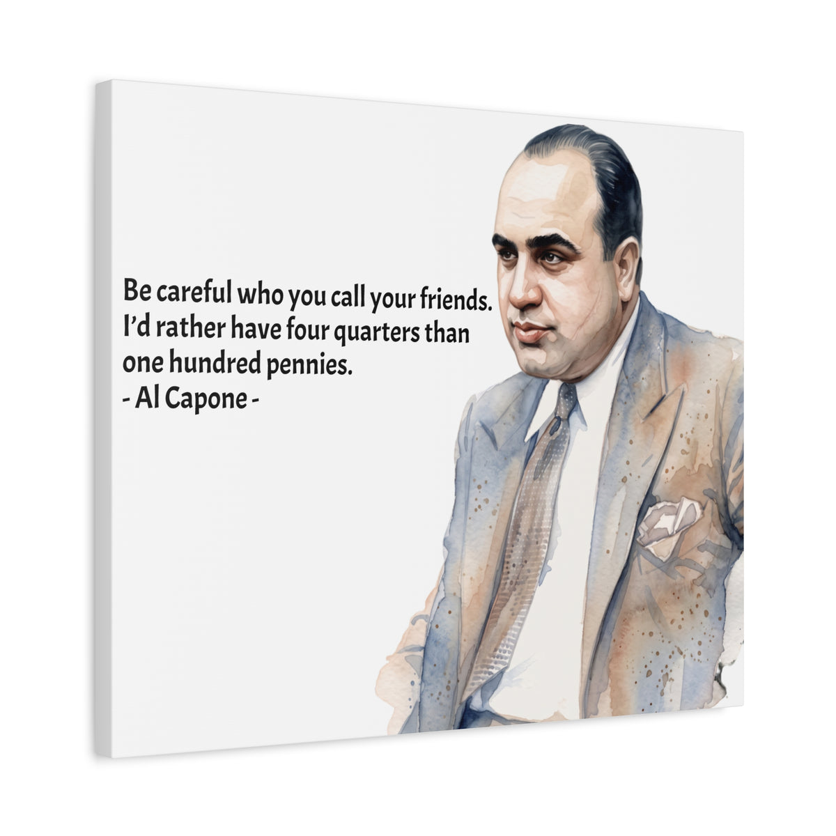 “Be Careful Who You Call Your Friends” Mafia Quote Canvas