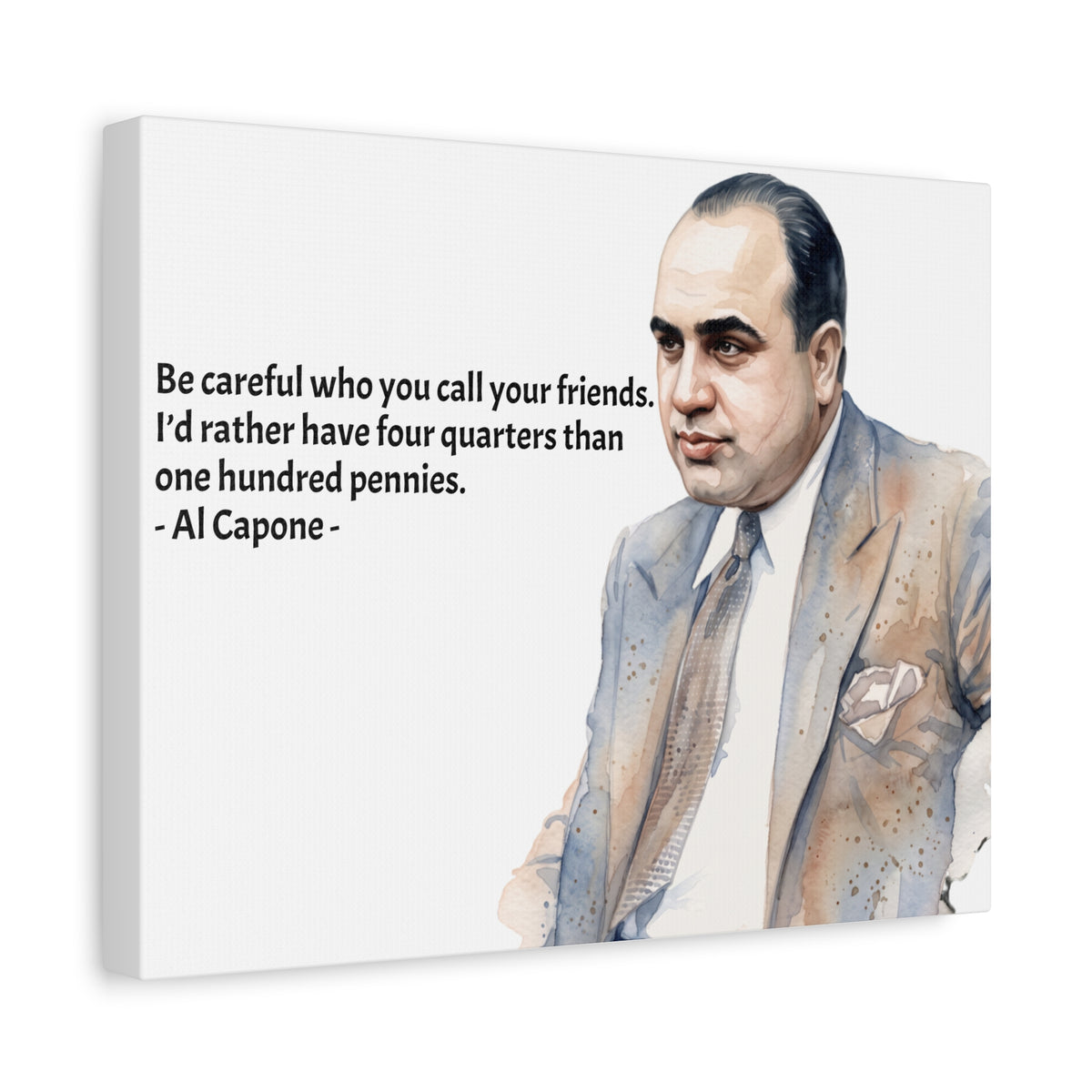 “Be Careful Who You Call Your Friends” Mafia Quote Canvas
