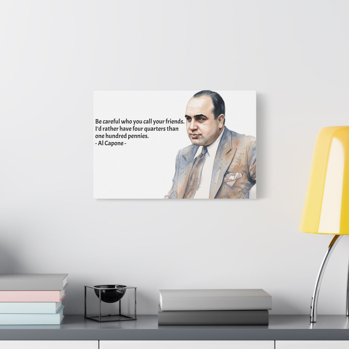 “Be Careful Who You Call Your Friends” Mafia Quote Canvas