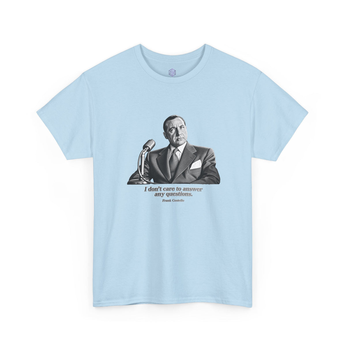 “I Don’t Care to Answer Any Questions” Heavy Cotton T-Shirt