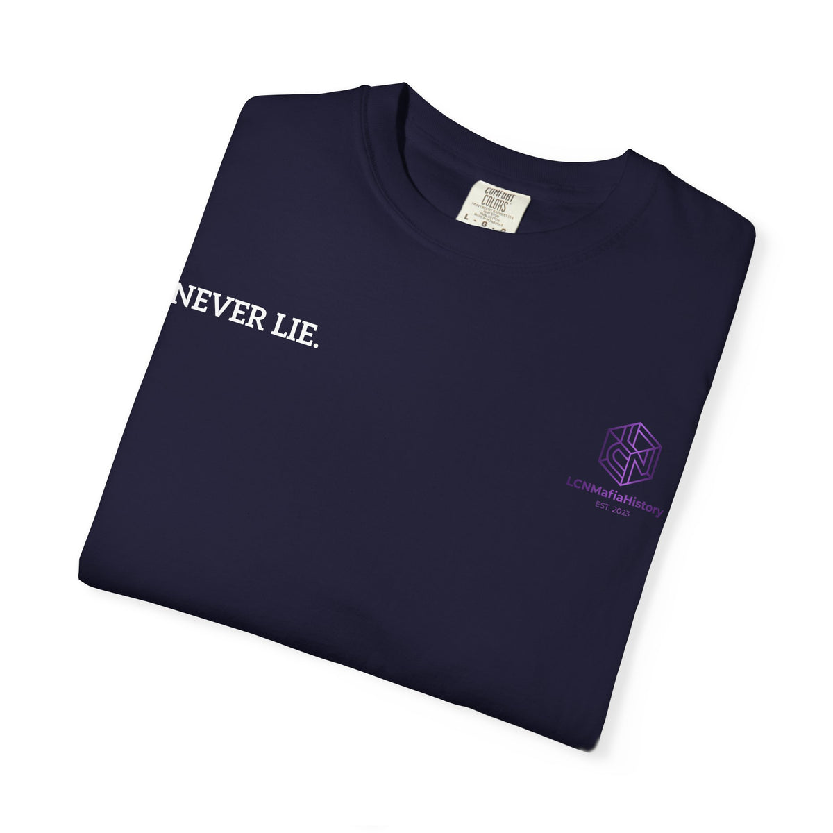 Never Lie Minimalist Quote Tee