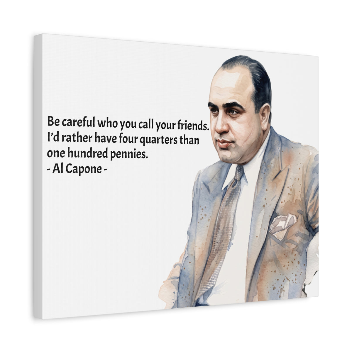 “Be Careful Who You Call Your Friends” Mafia Quote Canvas