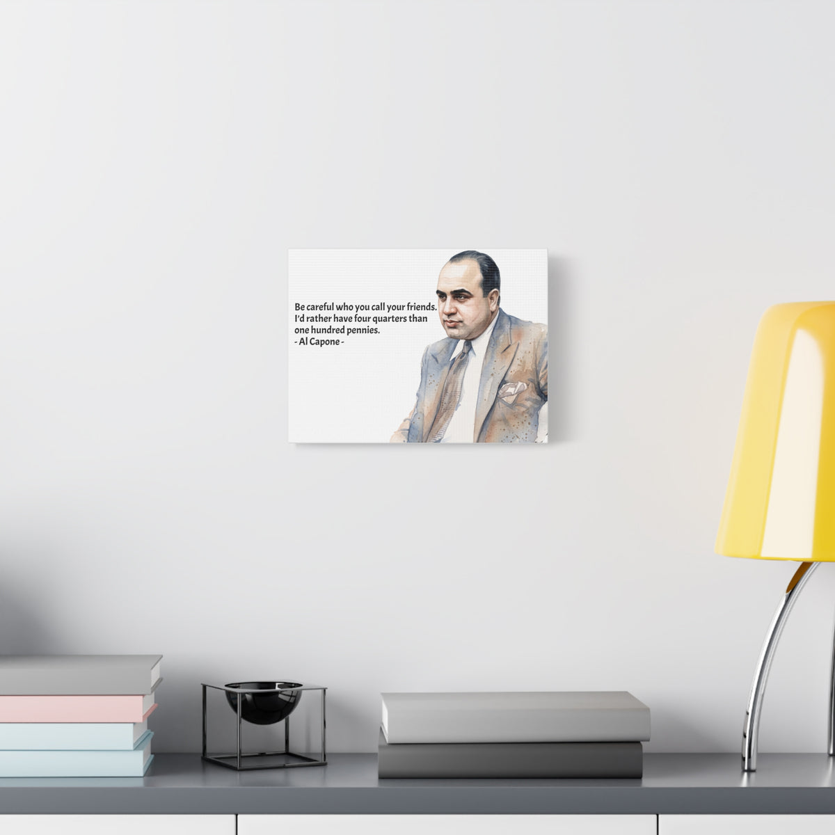 “Be Careful Who You Call Your Friends” Mafia Quote Canvas