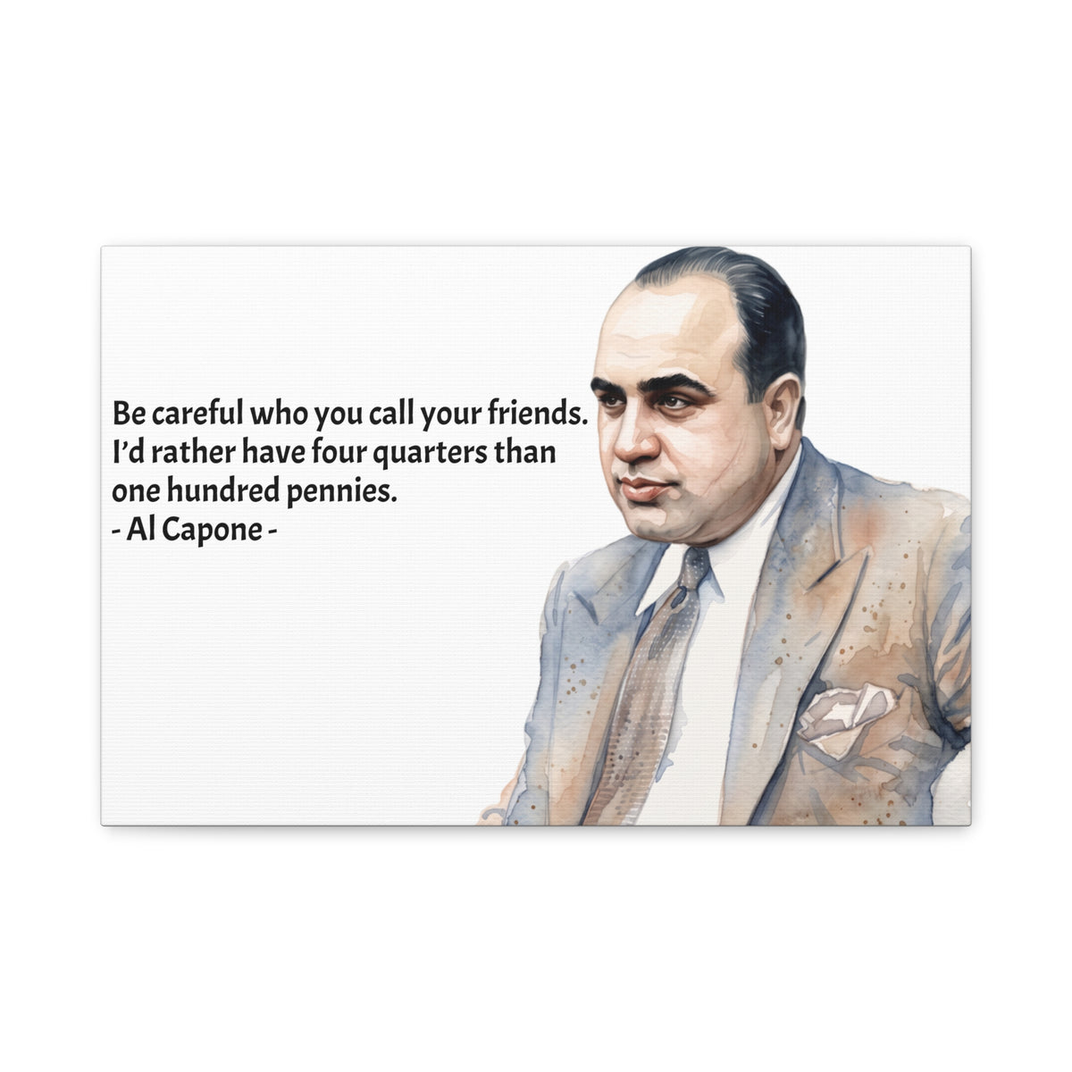 “Be Careful Who You Call Your Friends” Mafia Quote Canvas