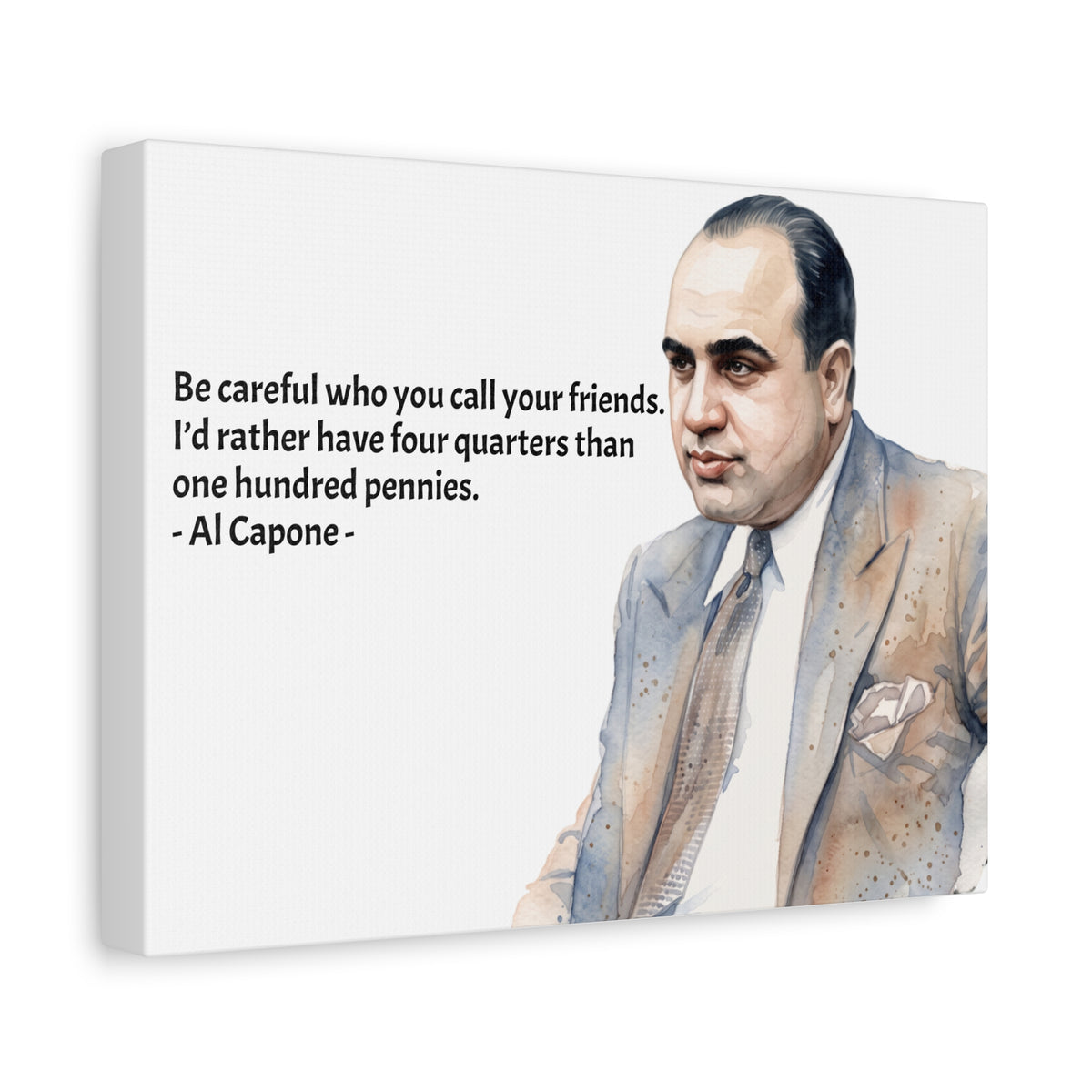 “Be Careful Who You Call Your Friends” Mafia Quote Canvas