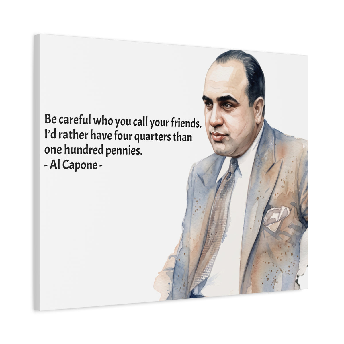 “Be Careful Who You Call Your Friends” Mafia Quote Canvas