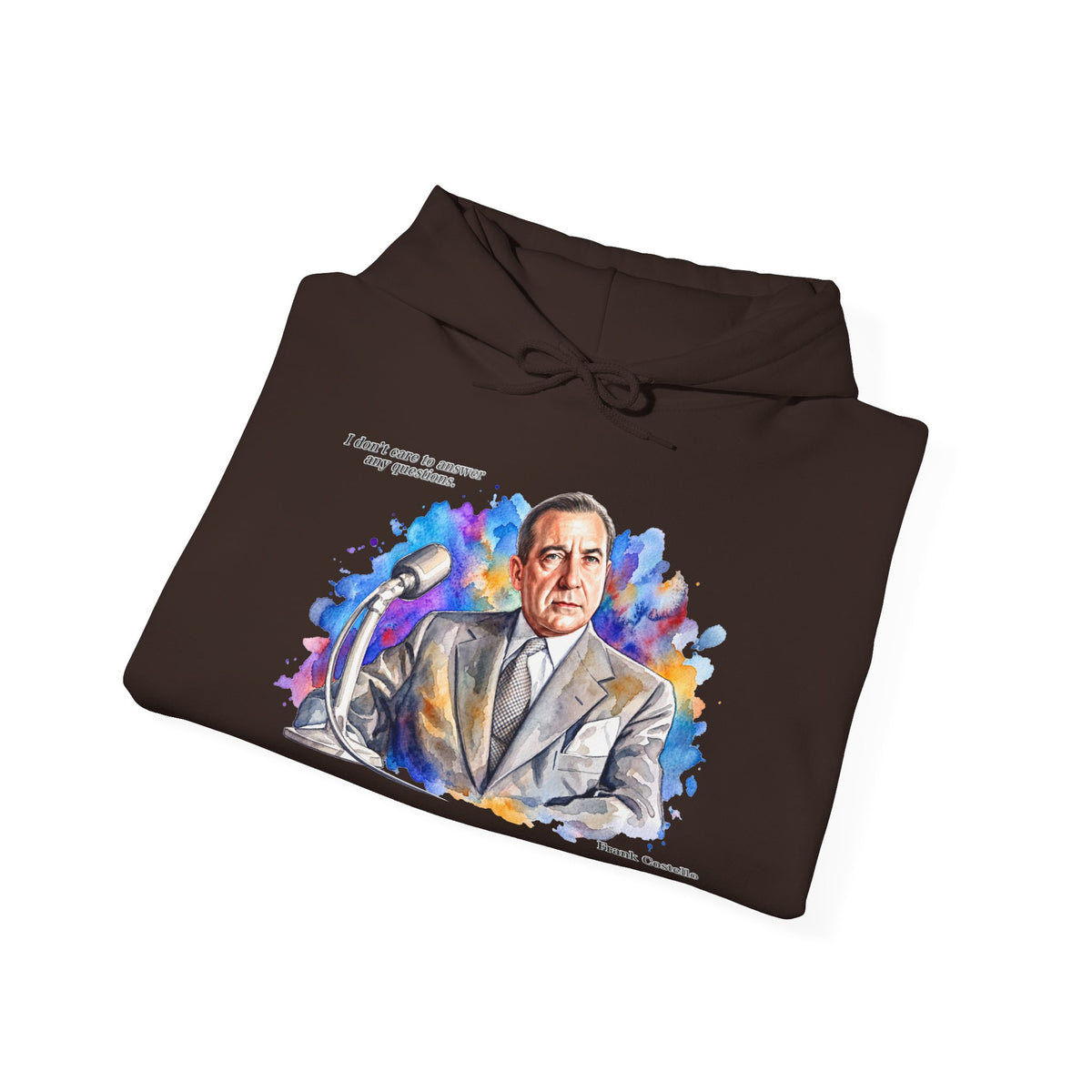 “I Don’t Care to Answer Any Questions” Unisex Hoodie