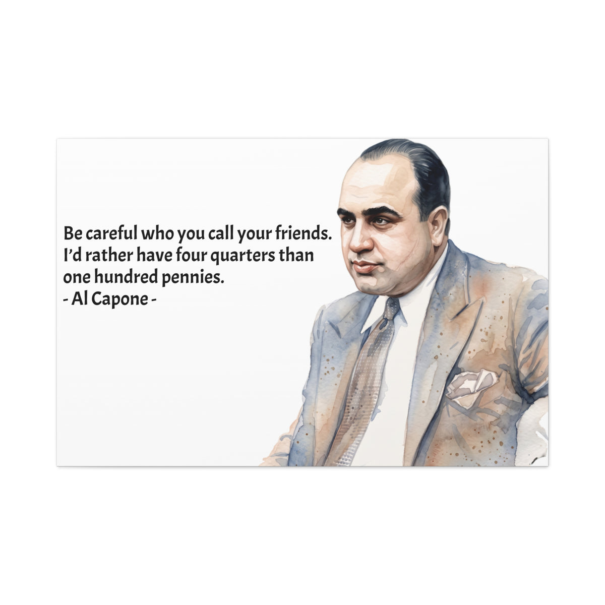 “Be Careful Who You Call Your Friends” Mafia Quote Canvas
