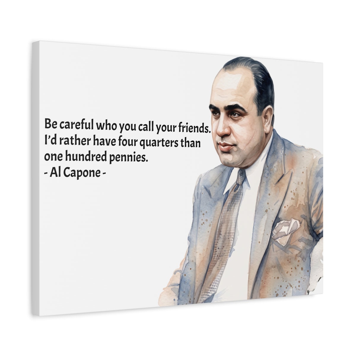 “Be Careful Who You Call Your Friends” Mafia Quote Canvas